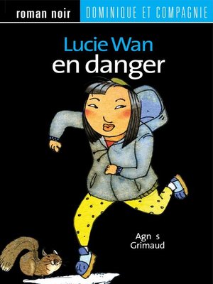cover image of Lucie Wan en danger